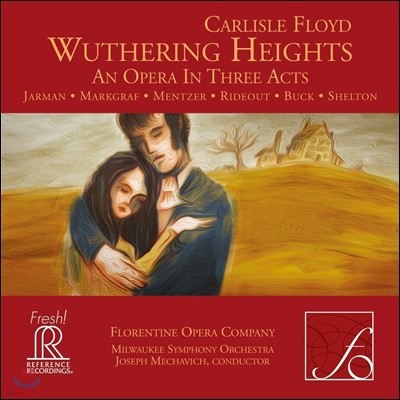 Joseph Mechavich 칼라일 플로이드: 오페라 '폭풍의 언덕' (Carlisle Floyd: Opera 'Wuthering Heights') 조지아 자르만, 밀워키 심포니 오케스트라, 조셉 메카비치 [HDCD]