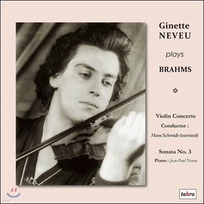 NDR Sinfonieorchester,Hans Schmidt-Isserstedt,Johannes Brahms,Ginette Neveu,Jean Neveu — Ginette Neveu 브람스: 바이올린 협주곡과 소나타 3번 - 지네트 느뵈 (Brahms: Violin Concerto, Sonata) 앨범 커버
