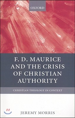 F. D. Maurice and the Crisis of Christian Authority