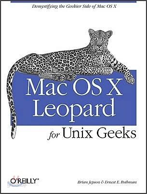 Mac OS X for Unix Geeks (Leopard): Demistifying the Geekier Side of Mac ...