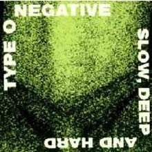 Type O Negative - Slow Deep & Hard