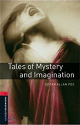 Oxford Bookworms Library 3/E 3: Tales of Mystery and Imagination