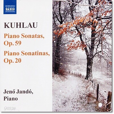 Jeno Jando 쿨라우: 피아노 소나타, 피아노 소나티나 (Kuhlau: Piano Sonatas Op.59, Piano Sonatinas Op.20)