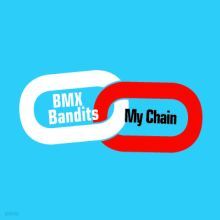 Bmx bandits - my chain