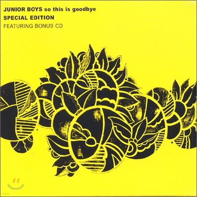 Junior Boys - So This Is Goodbye (Special Edition)