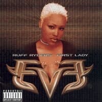 Eve / Let There Be - Ruff Ryder`S First Lady (/̰)