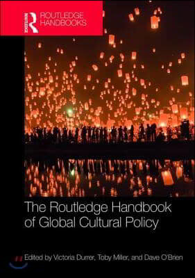 Routledge Handbook of Global Cultural Policy