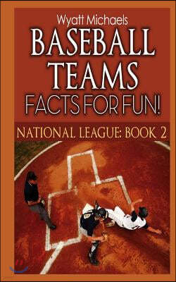Baseball Teams Facts for Fun! National League Book 2