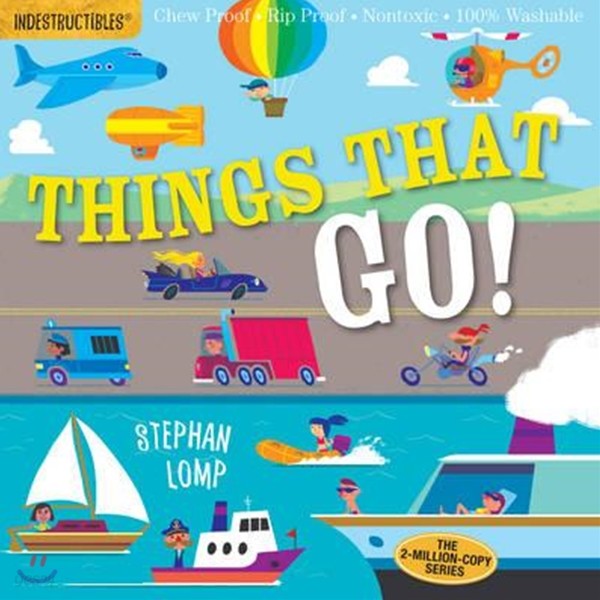 Things That Go! (Indestructibles: 구강기 아이를 위한 츄잉북 시리즈)