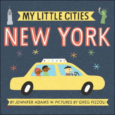 My Little Cities: New York: (Travel Books for Toddlers, City Board Books)