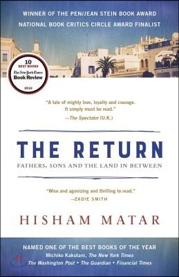 The Return (Pulitzer Prize Winner): Fathers, Sons and the Land in Between