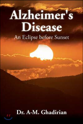 Alzheimer's Disease: An Eclipse Before Sunset