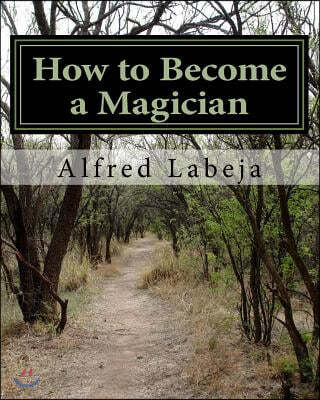 How to Become a Magician