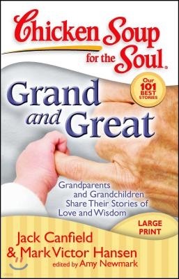 Grand and Great: Grandparents and Grandchildren Share Their Stories of Love and Wisdom