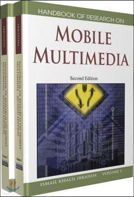 Handbook of Research on Mobile Multimedia, Volume 1