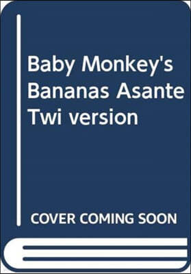 Baby Monkey's Bananas Asante Twi Version