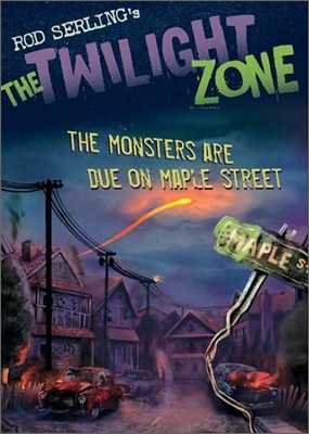 The Twilight Zone : The Monsters Are Due on Maple Street