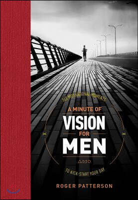 Tyndale House Pub A Minute of Vision for Men: 365 Motivational Moments to Kick-Start Your Day