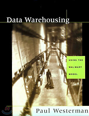 Data Warehousing: Using the Wal-Mart Model