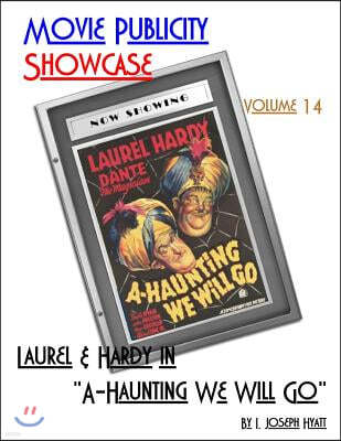 Movie Publicity Showcase Volume 14: Laurel and Hardy in "A-Haunting We Will Go"