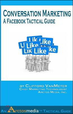 Conversation Marketing: A Facebook Tactical Guide