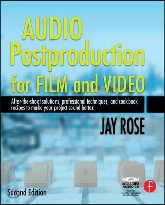 Audio Postproduction for Film and Video