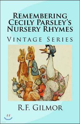 Remembering Cecily Parsley's Nursery Rhymes: Vintage Series