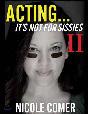 "ACTING...It's Not For Sissies II": ( 8.5 x 11 )