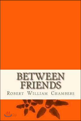 Between friends
