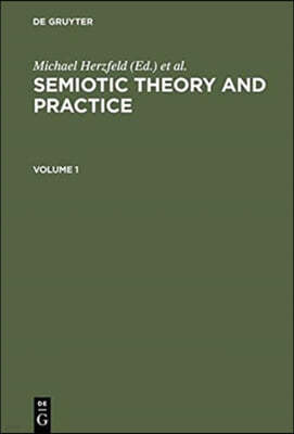 Semiotic Theory and Practice, Volume 1+2: Proceedings of the Third International Congress of the International Association for Semiotic Studies Palerm