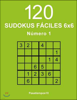 120 Sudokus f?ciles 6x6 - N. 1