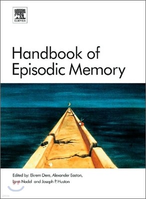 Handbook of Episodic Memory: Volume 18
