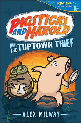 Pigsticks and Harold and the Tuptown Thief