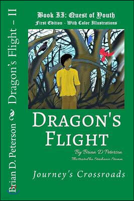 Createspace Independent Pub Dragon's Flight - II: Quest of Youth - Fully Illustrated in Color