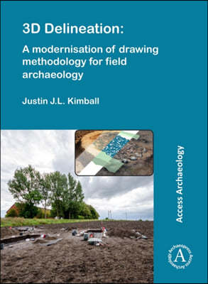 3D Delineation: A modernisation of drawing methodology for field archaeology