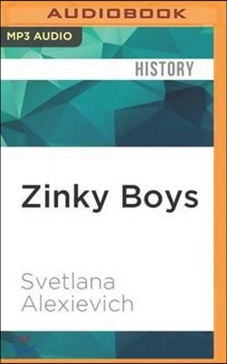 Zinky Boys: Soviet Voices from the Afghanistan War