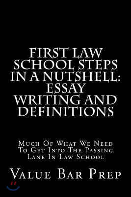 First Law School Steps in a Nutshell Essay Writing and Definitions