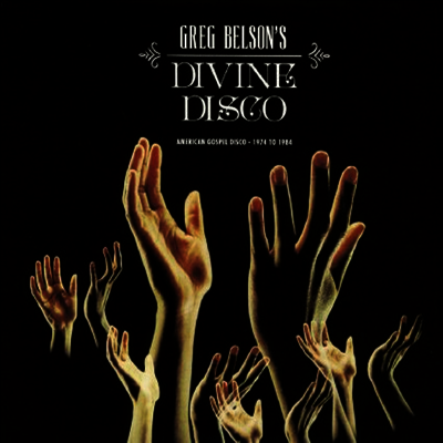 Various Artists — Greg Belson's Devine Disco: Gospel Disco 앨범 커버