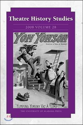 Theatre History Studies 2008, Vol. 28: Volume 28