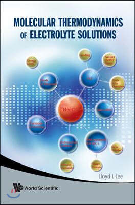 Molecular Thermodynamics of Electrolyte Solutions [With CDROM] [With CDROM]