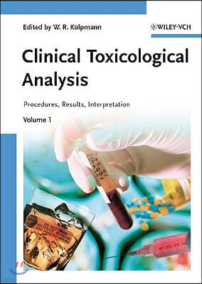 Clinical Toxicological Analysis: Methods, Procedures, Interpretation, 2 Volumes