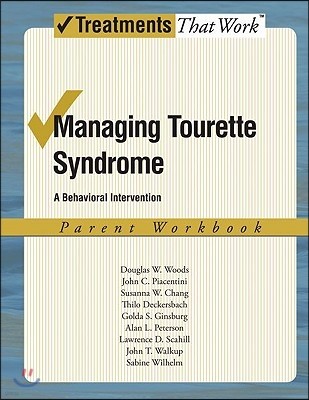 Managing Tourette Syndrome: A Behavioral Intervention Workbook, Parent Workbook