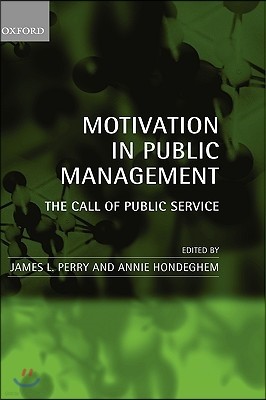 Motivation in Public Management: The Call of Public Service