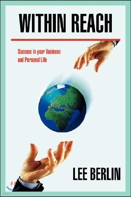 Within Reach: Success in your Business and Personal Life