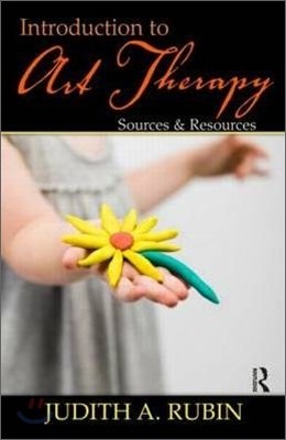 Introduction to Art Therapy: Sources & Resources [With CDROM]