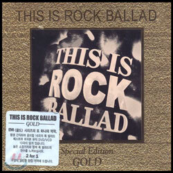 This Is Rock Ballad (Special Edition Gold)
