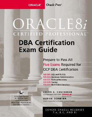 Oracle8i Certified Professional DBA Certification Exam Guide with CDROM