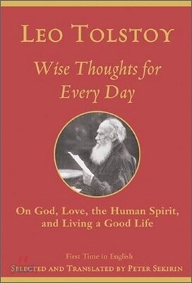 Wise Thoughts for Every Day : On God, Love, Spirit, and Living a Good Life