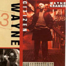 Wayne Kramer - Citizen Wayne ()
