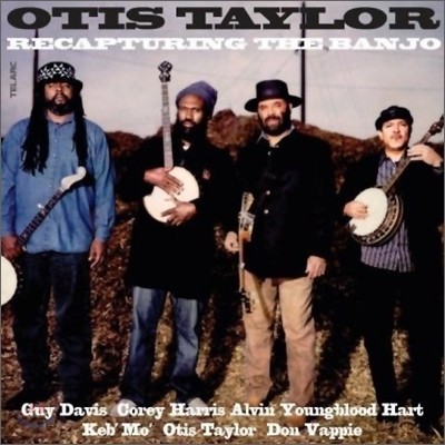 Otis Taylor - Recapturing the Banjo